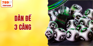 Dàn Đề 3 Càng - Hướng Dẫn Chi Tiết Cách Lập Dàn Bất Bại 